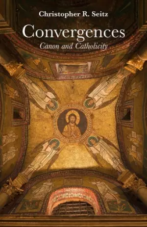 Convergences: Canon and Catholicity