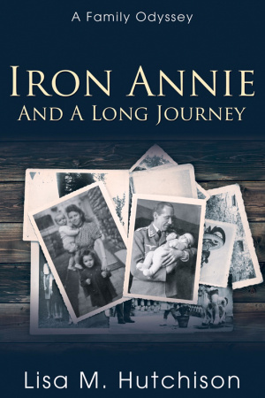 Iron Annie and a Long Journey: A Family Odyssey