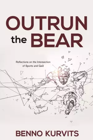 Outrun the Bear: Reflections on the Intersection of Sports and God