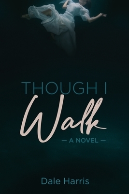 Though I Walk