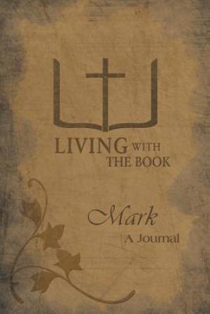 Living with the Book: Mark