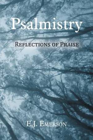 Psalmistry: Reflections of Praise