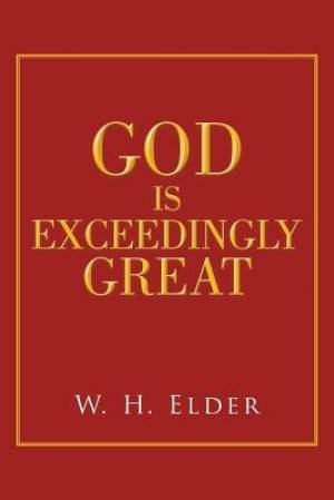 God Is Exceedingly Great