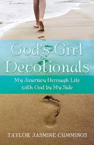 God's Girl Devotionals: My Journey Through Life with God by My Side