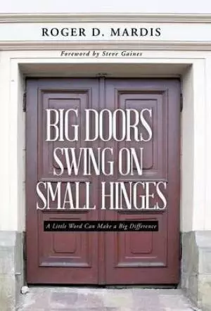 Big Doors Swing on Small Hinges: A Little Word Can Make a Big Difference