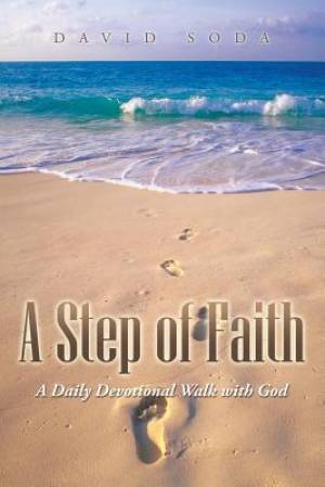 A Step of Faith: A Daily Devotional Walk with God