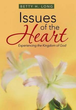 Issues of the Heart: A Collection of Meditations, Prayers, and Spiritual Insights