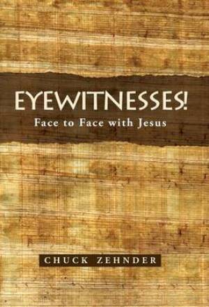 Eyewitnesses!: Face to Face with Jesus