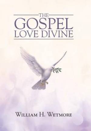 The Gospel: Love Divine