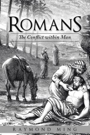 Romans: The Conflict Within Man