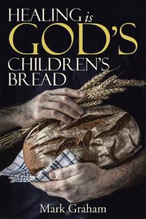 Healing Is God's Children's Bread