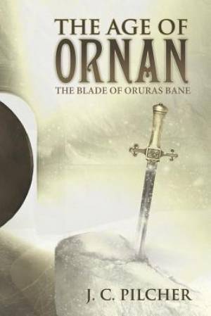 The Age of Ornan: The Blade of Oruras Bane