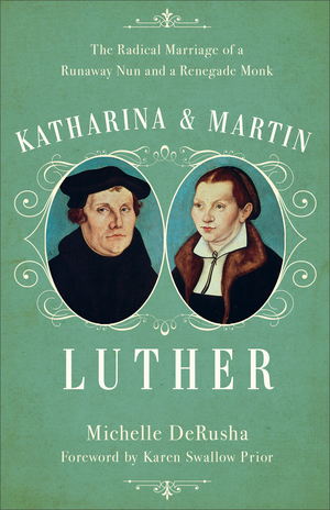 Katharina and Martin Luther