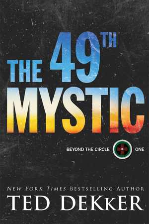 The 49th Mystic (Beyond the Circle Book #1)