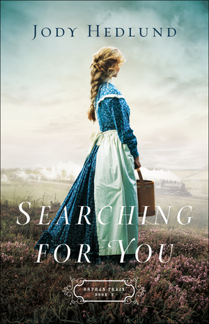 Searching for You (Orphan Train Book #3)