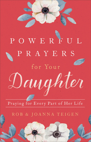 Powerful Prayers for Your Daughter