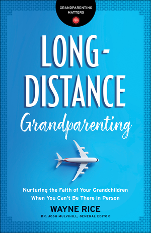 Long-Distance Grandparenting (Grandparenting Matters)