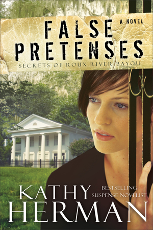 False Pretenses (Secrets of Roux River Bayou Book #1)