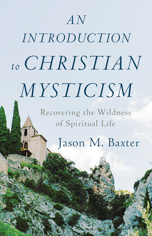 An Introduction to Christian Mysticism