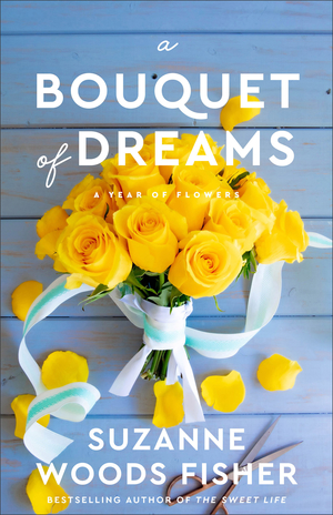 A Bouquet of Dreams (A Year of Flowers Book #2)