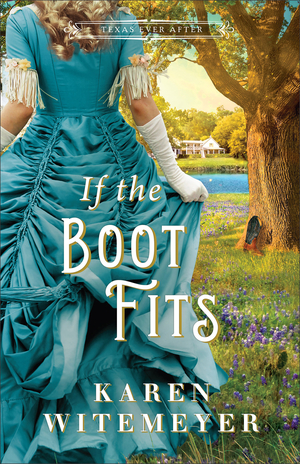 If the Boot Fits (Texas Ever After)