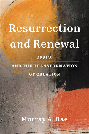 Resurrection and Renewal