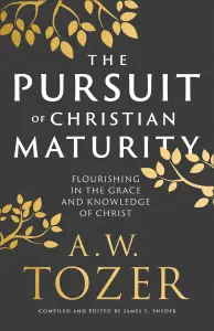 The Pursuit of Christian Maturity