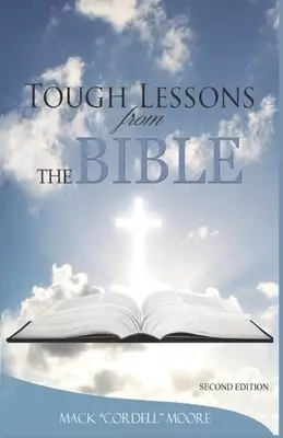 Tough Lessons From The Bible