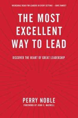 Most Excellent Way to Lead