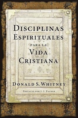 Disciplinas espirituales para la vida cristiana