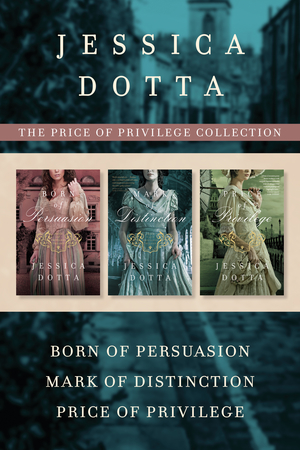 Price of Privilege Collection: Born of Persuasion / Mark of Distinction / Price of Privilege