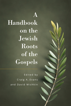 Handbook on the Jewish Roots of the Gospels