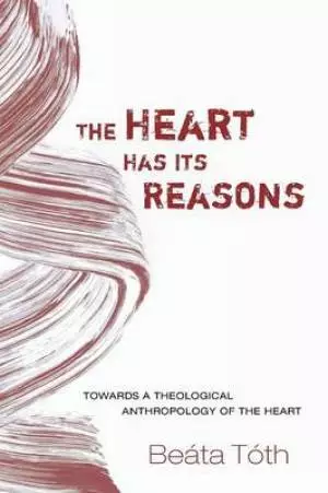 The Heart Has Its Reasons