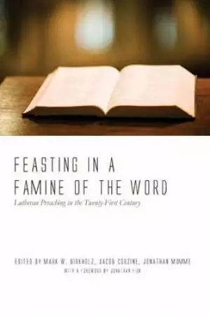 Feasting in a Famine of the Word