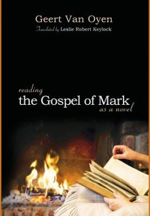 Reading the Gospel of Mark as a Novel