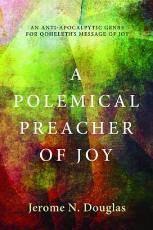 A Polemical Preacher of Joy