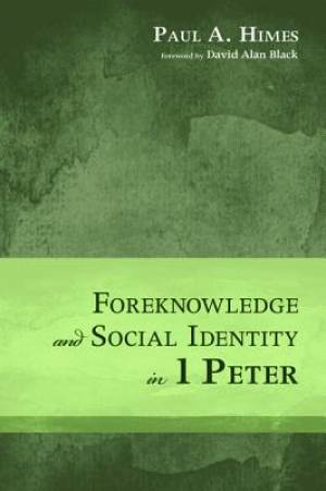 Foreknowledge and Social Identity in 1 Peter