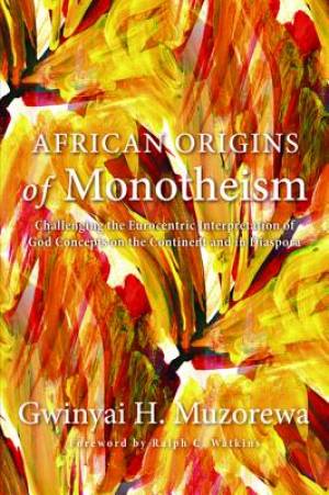 African Origins of Monotheism