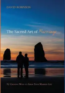 The Sacred Art of Marriage