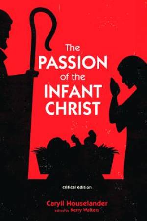 The Passion of the Infant Christ