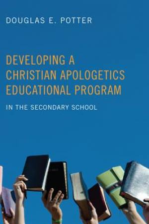 Developing a Christian Apologetics Educational Program