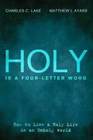 Holy Is a Four-Letter Word