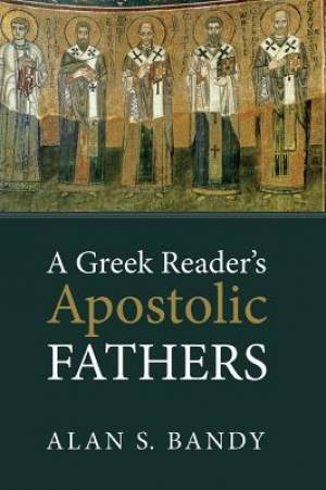 A Greek Reader's Apostolic Fathers