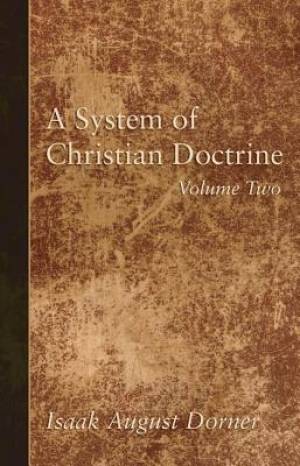 A System of Christian Doctrine, Volume 2