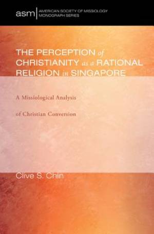 The Perception of Christianity as a Rational Religion in Singapore