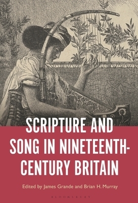 Scripture And Song In Nineteenth-century Britain