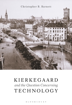 Kierkegaard And The Question Concerning Technology