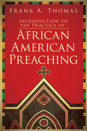 Introduction to African American Preaching