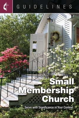 Guidelines Small Membership Church: Serve with Significance in Your Context