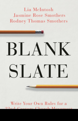 Blank Slate: Write Your Own Rules for a Twenty-Second Century Church Movement